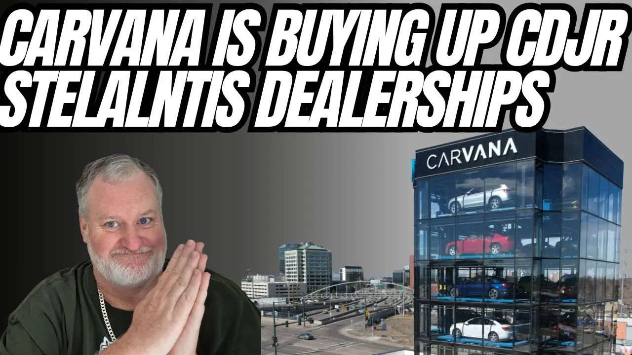 Carvana Buys More CDJR Stellantis Dealerships