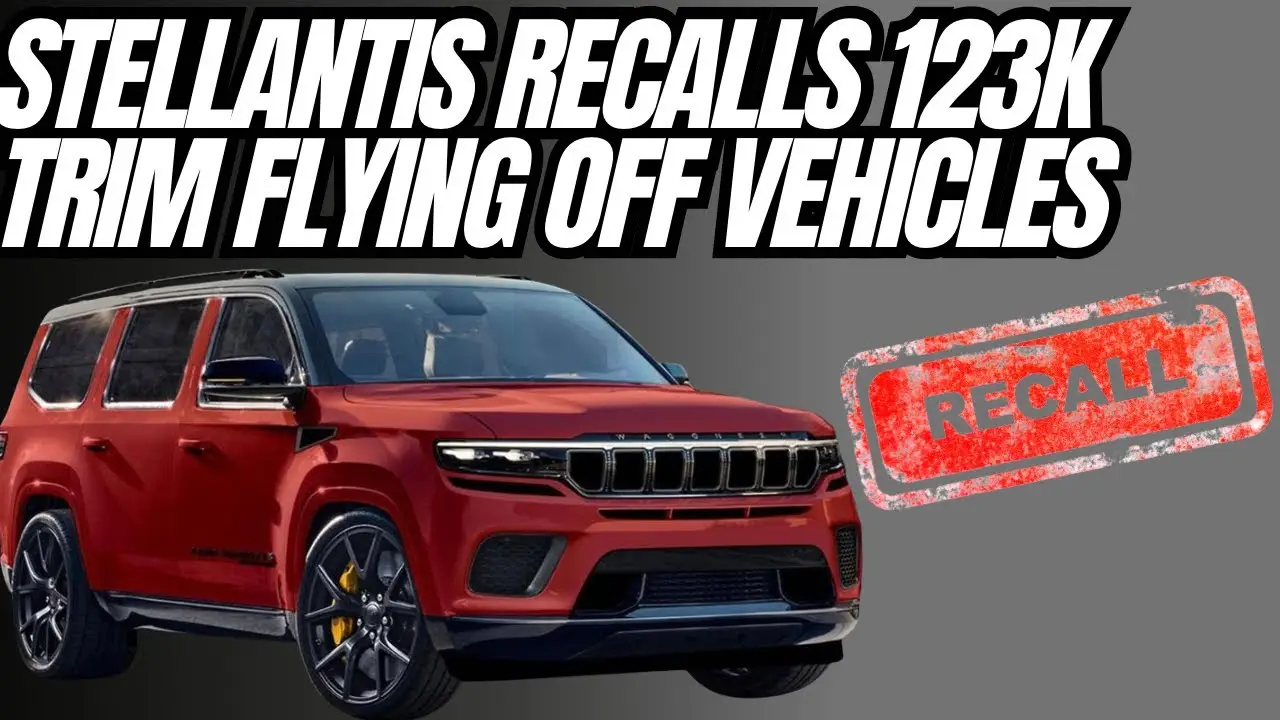 Stellantis Recalls 123K Vehicles Over Trim Pieces Falling Off