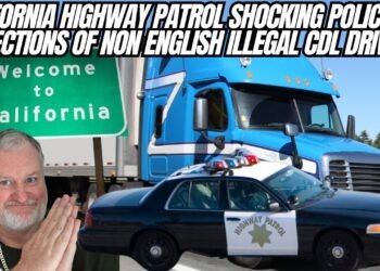 California Highway Patrol Policy Leaks On Semi Drivers That Don’t Speak English WOW