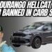 Dodge Durango Hellcat No Longer Banned In CARB States Here’s Why
