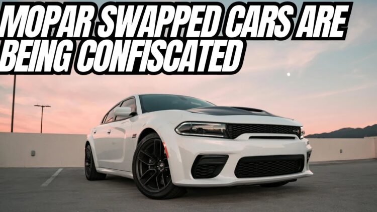 Mopars Swapped Cars Getting Confiscated