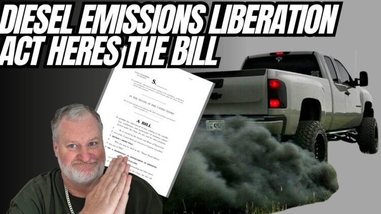 Diesel Truck Emissions Liberation Act The Full Bill