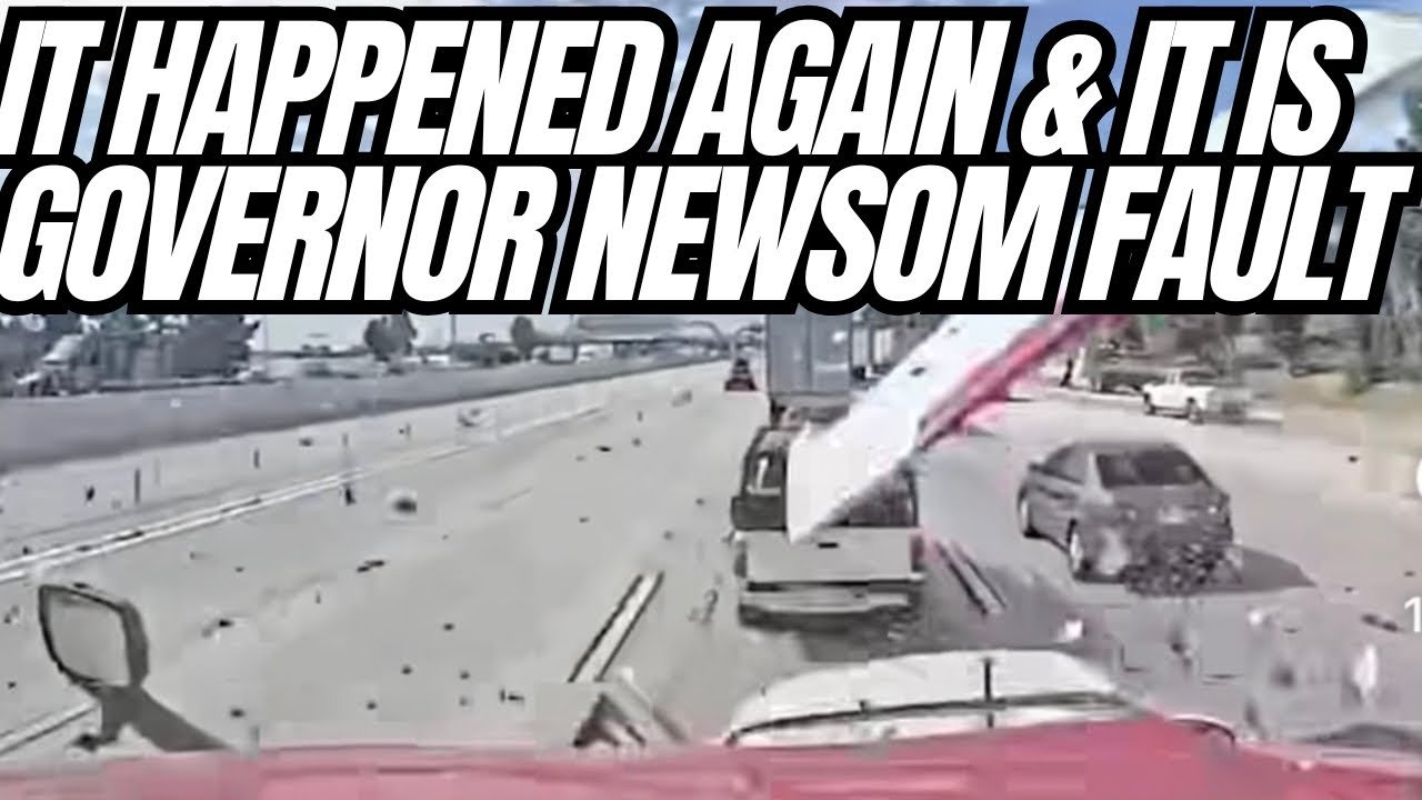 Another Accident In California By Another Illegal CDL Driver, This Falls On Newsom Directly