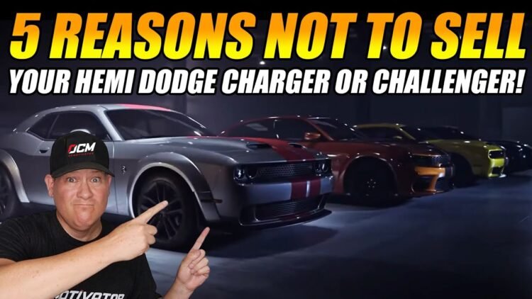 5 Reasons You Should Not Sell Your Hemi Dodge Charger or Challenger